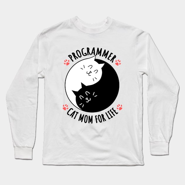 Programmer Cat Mom For Life Quote Long Sleeve T-Shirt by jeric020290